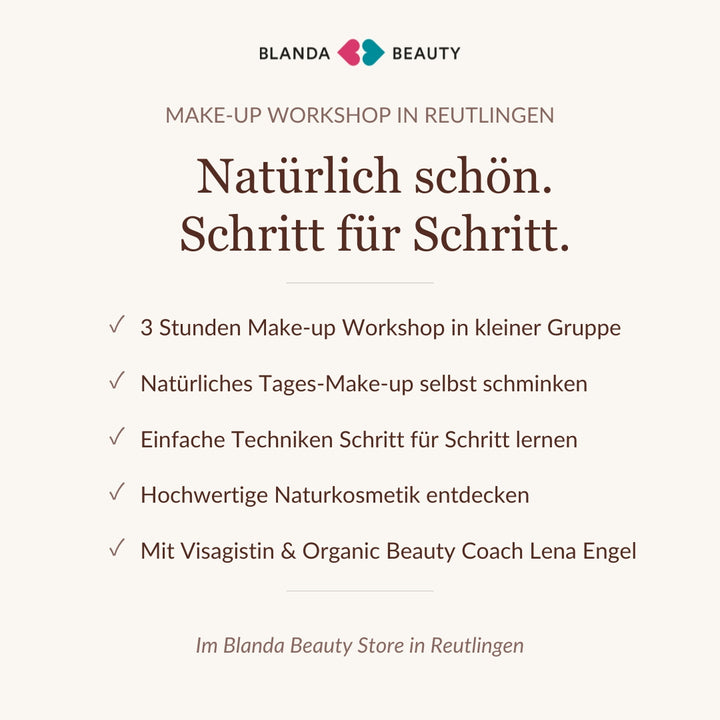 Make-up Workshop in Reutlingen – drei Stunden Schminkkurs mit praktischen Tipps, Naturkosmetik und persönlicher Anleitung